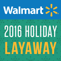 Walmart’s 2016 Holiday Layaway