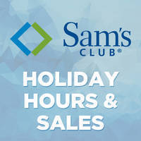 Sam’s Club Announces Holiday Hours and Sales
