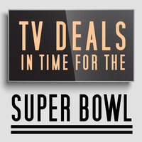 Superb TV Deals Just In Time For The Super Bowl!