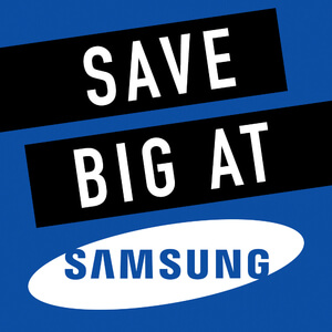 Last Minute Deals from Samsung!