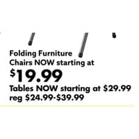 Folding Furniture / Chairs starting at $19.99